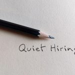 Quiet hiring